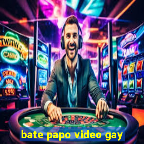 bate papo video gay